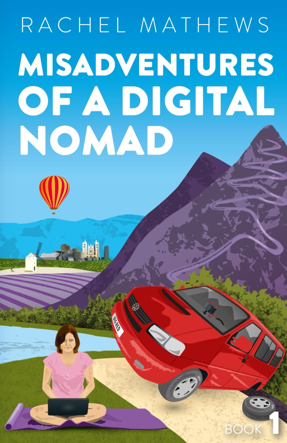 Misadventures of a Digital Nomad: One woman. One journey. Many mishaps. (Misadventures Series)
