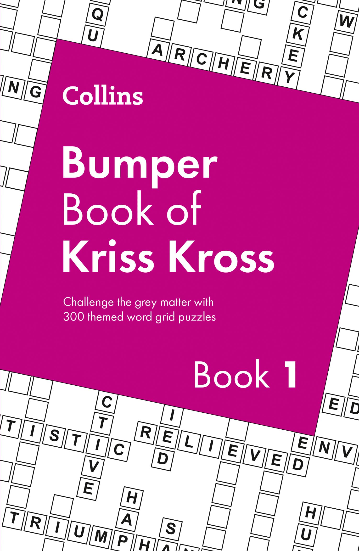Collins Bumper Book of Kriss Kross book 1 : 300 Themed Word Grid Puzzles