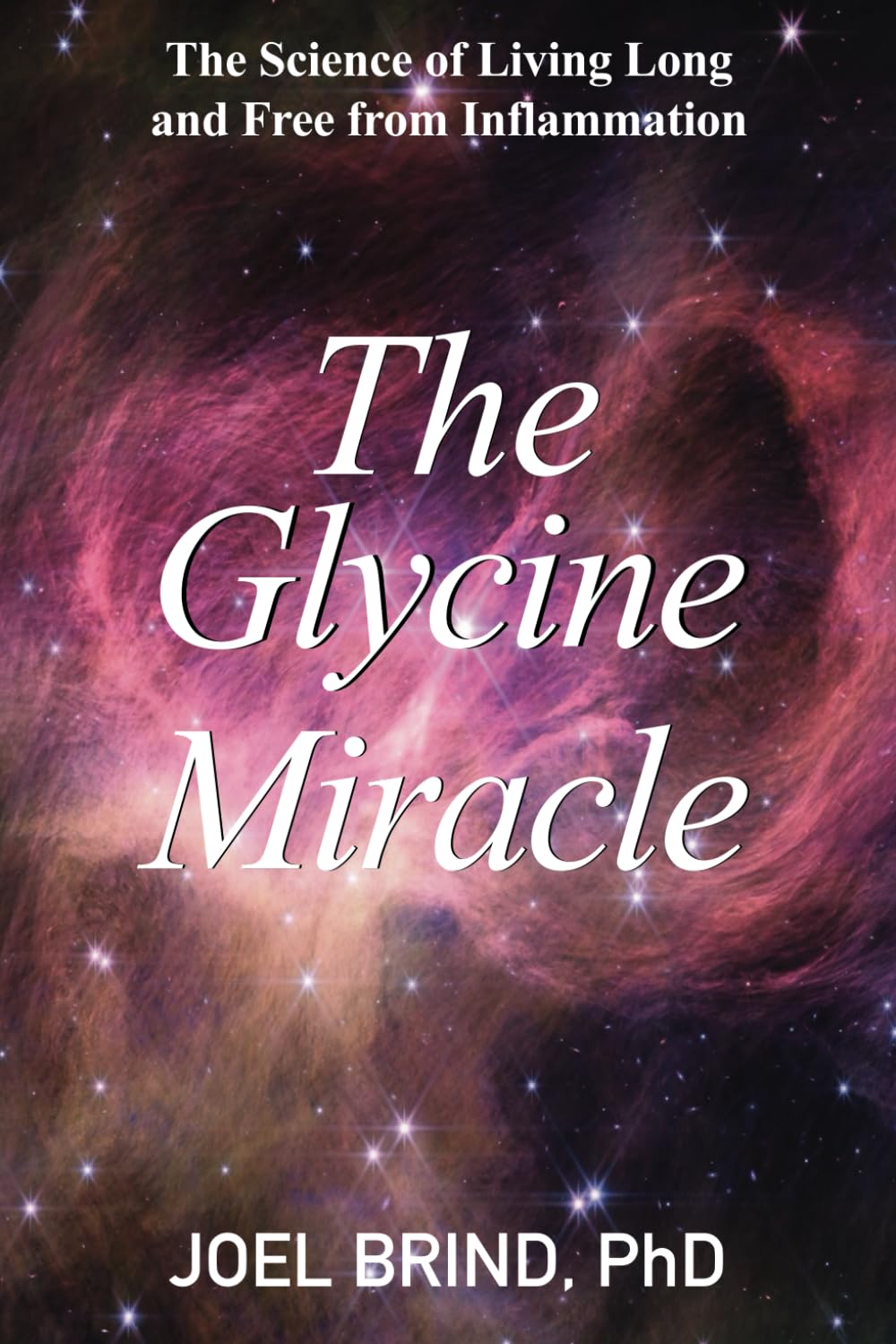 The Glycine Miracle: The Science of Living Long and Free from Inflammation      Paperback – November 15, 2024