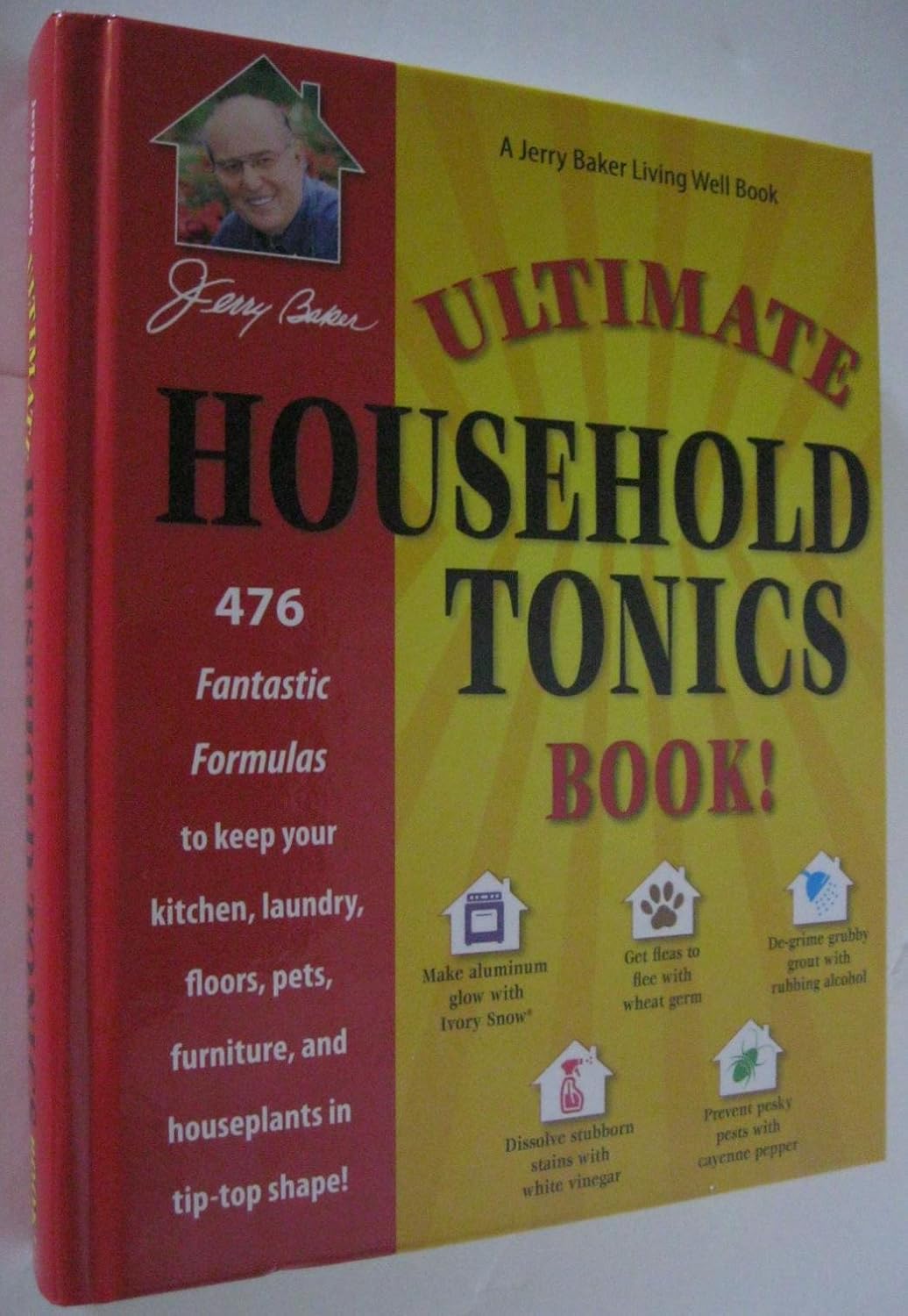 Jerry Baker's Ultimate Household Tonics Book! (A Jerry Baker Living