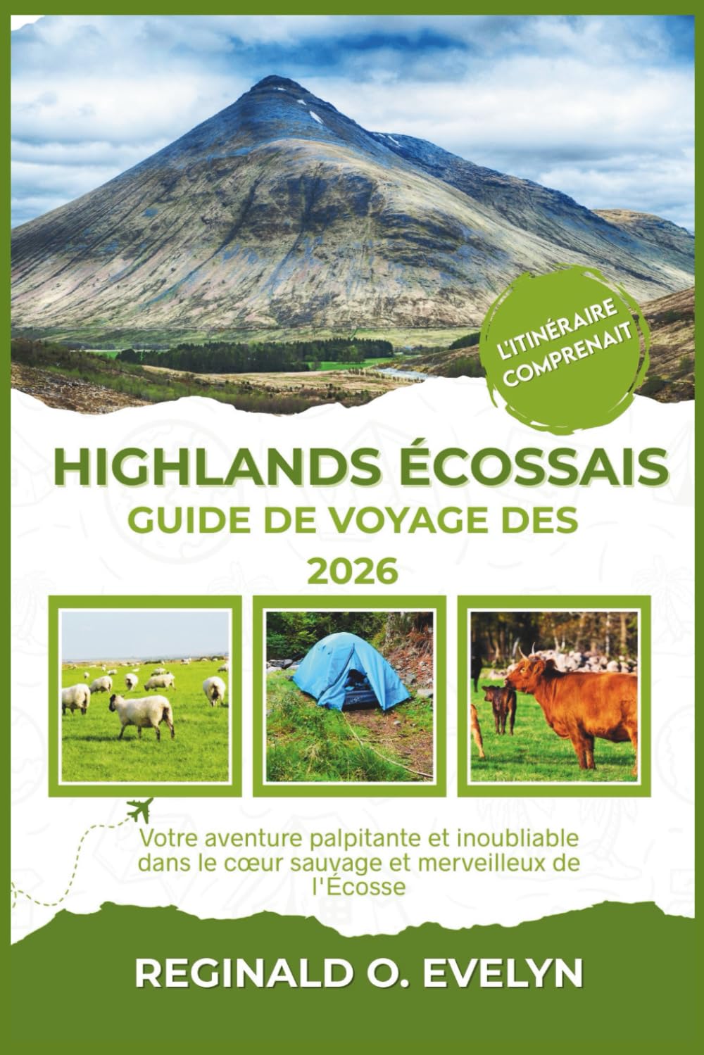 Guide de voyage des Highlands écossais 2026: Votre aventure palpitante et inoubliable dans le cœur sauvage et merveilleux de l'Écosse