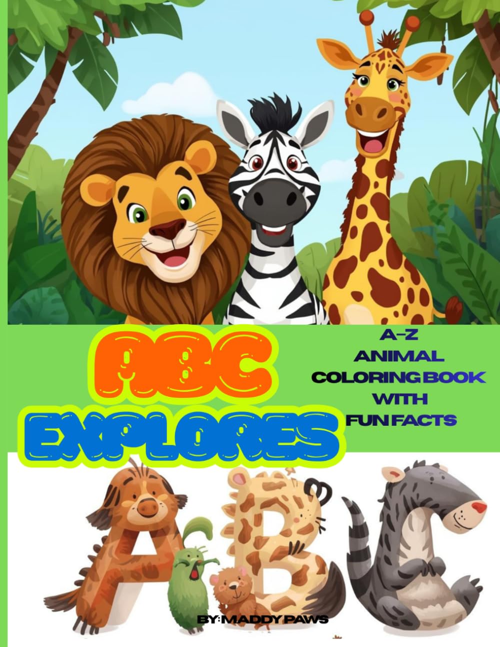 ABC EXPLORES- A-Z ANIMAL COLORING BOOK WITH FUN FACTS: A Fun A–Z Animal Coloring Book for Kids Ages 3–8