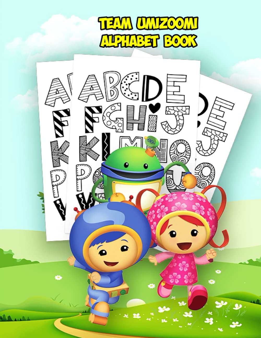 Team Umizoomi Alphabet Book: Team Umizoomi Toddlers Letters Line Trace Alphabet Writing, Team Umizoomi Practice Handwriting Activity Learning Team Umizoomi Activities Homeschooling Educational