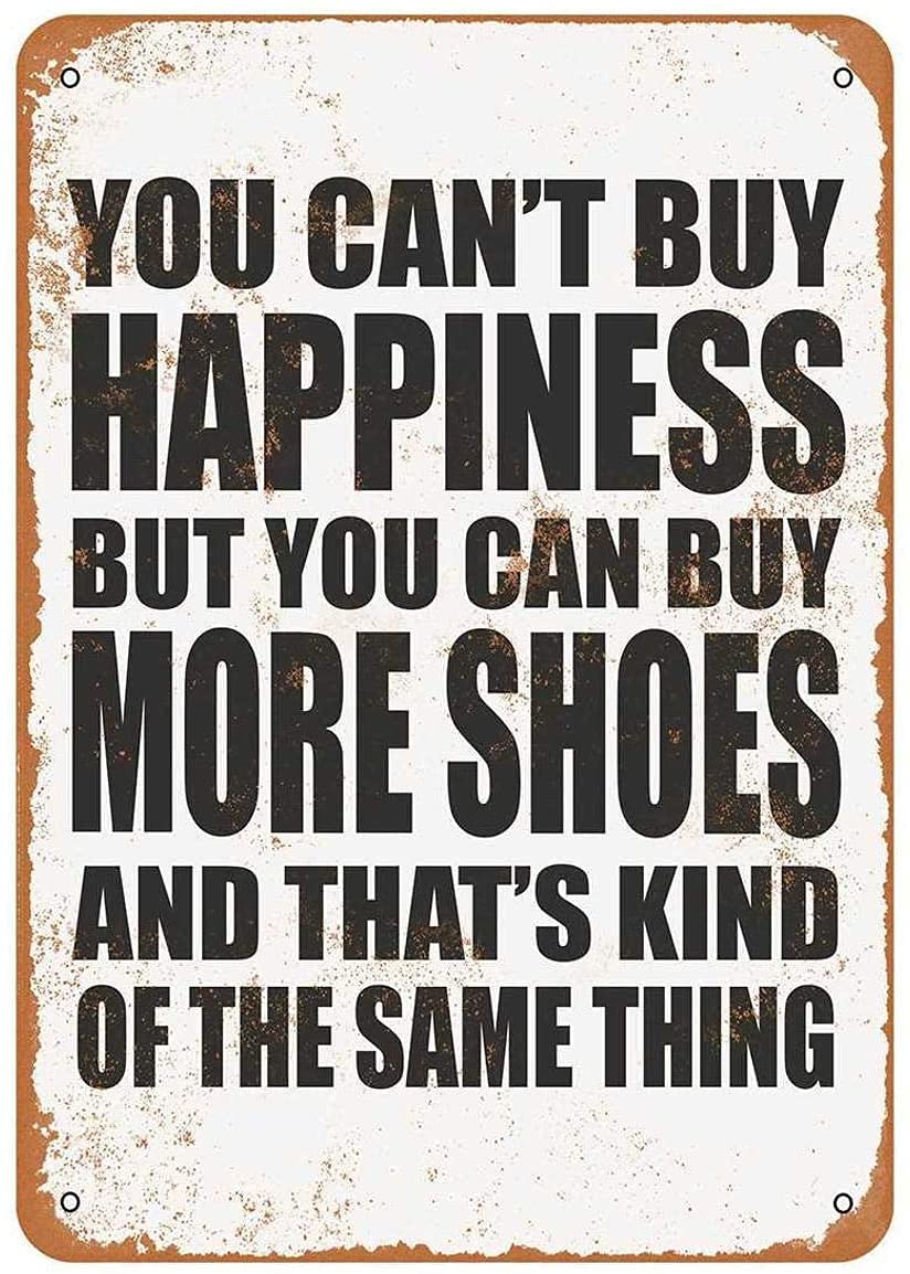 Yepyayqvk Tin Sign 93 You Can't Buy Happiness But You Can Buy More Shoes Funny Art Metal Tin Sign 6X8 Inch Bar Pub Indoor Outdoor Wall Decor Gifts For Man 6X8 Inch