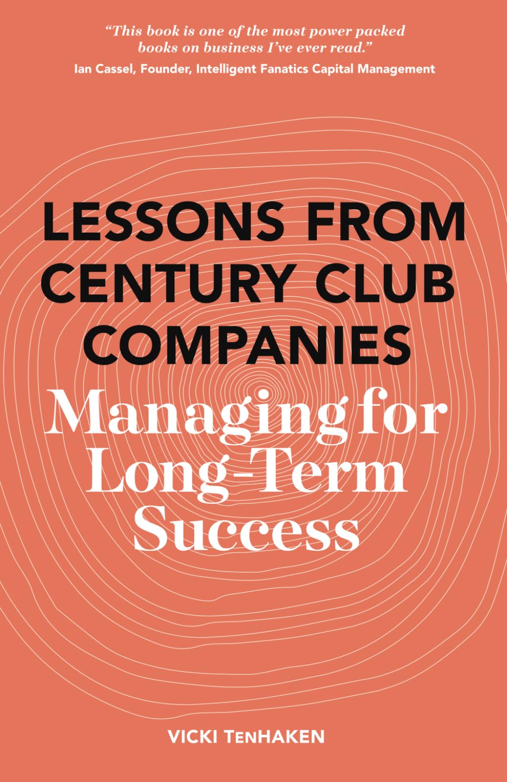 Lessons From Century Club Companies: Managing for Long-Term Success