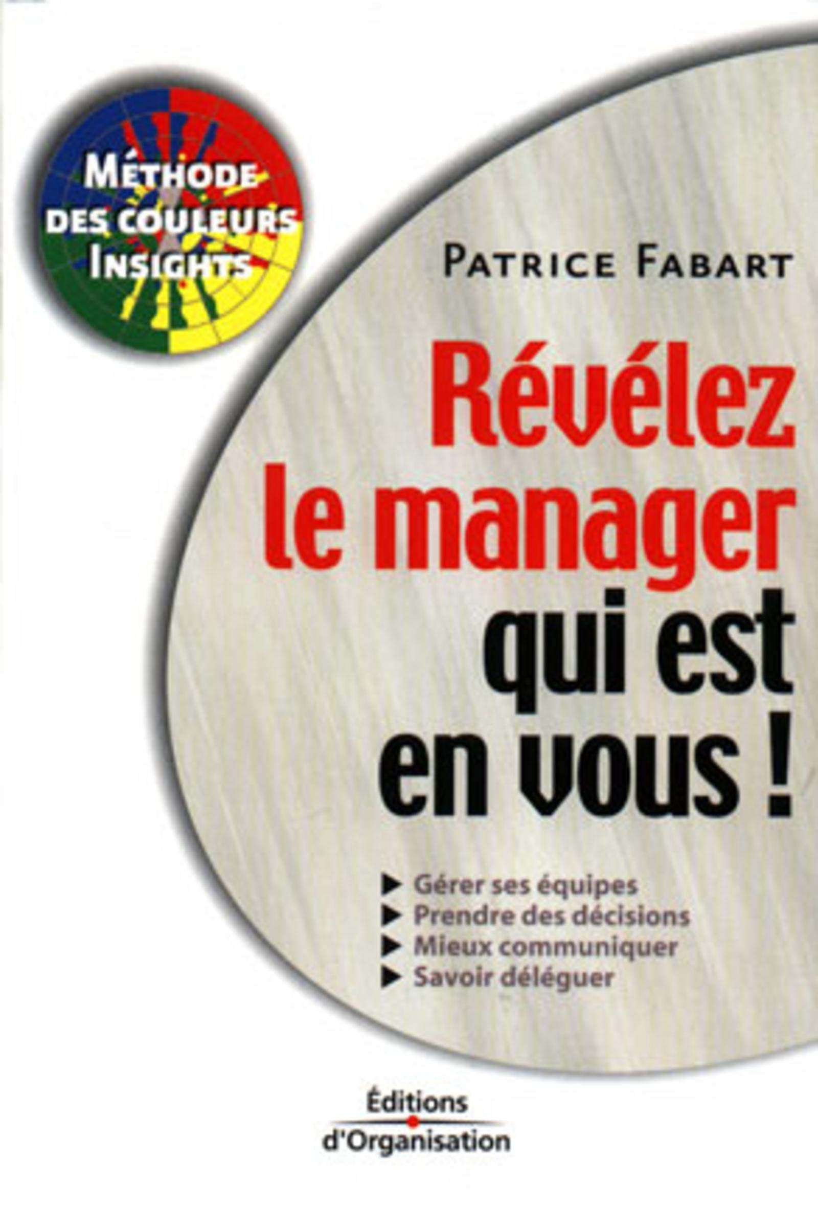 Trouver Ma Place 22 Protocoles Pour Accéder Au Bonheur Pdf Amazon.fr - Révélez le manager qui est en vous ! - Fabart, Patrice - Livres
