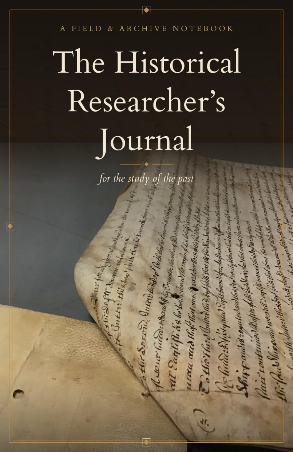The Historical Researcher's Journal: for the study of the past (The Writer's Desk)