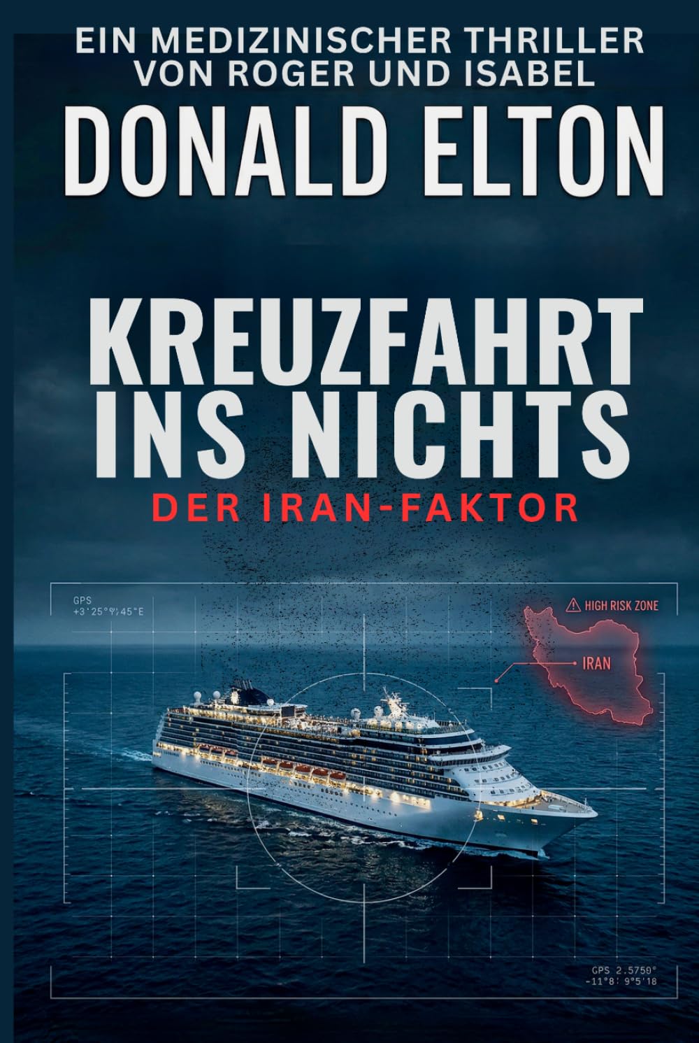 KREUZFAHRT INS NICHTS: DER IRAN-FAKTOR (Roger and Isabel (German))