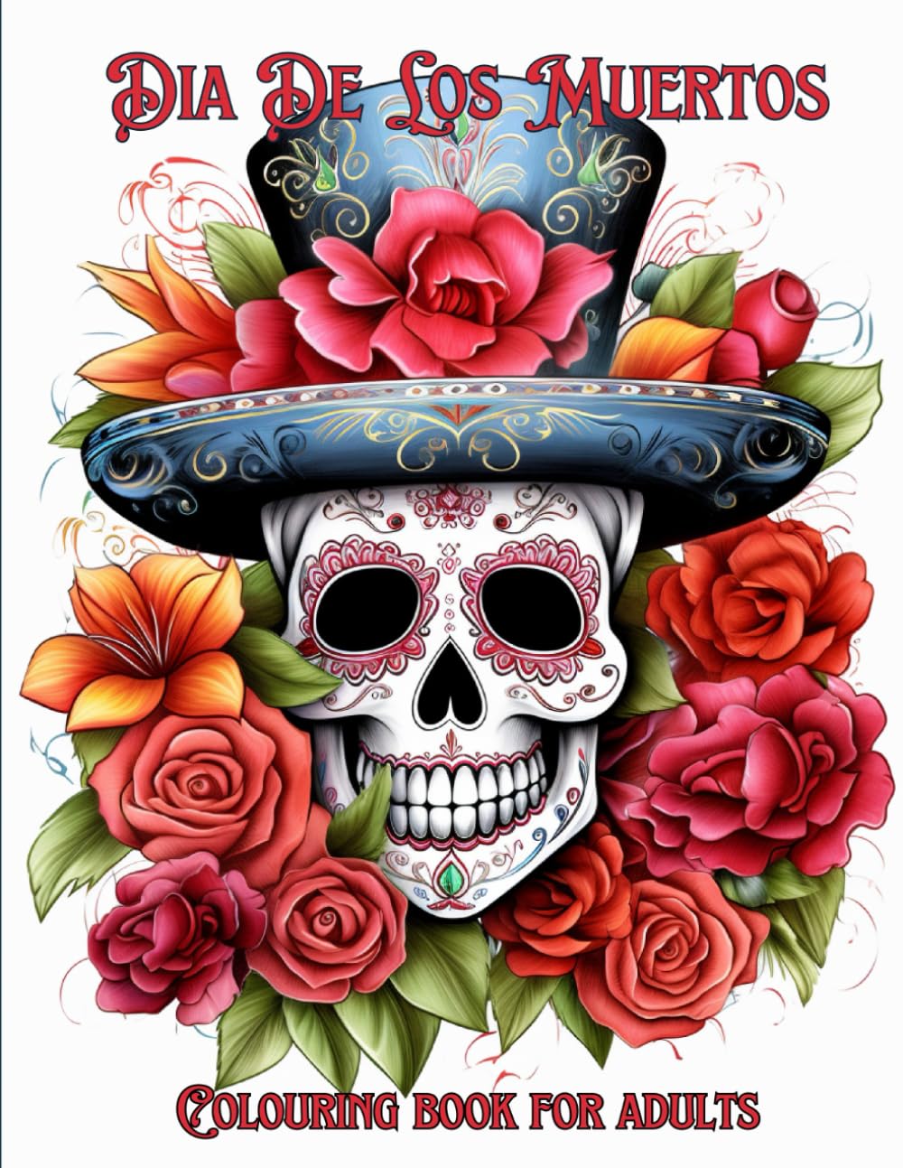 Dia De Los Muertos: Day of The Dead Colouring Book For Adults. Intricate Sugar Skull Designs and Calavera art. Heritage of Mexico captivating illustrations for you to colour.