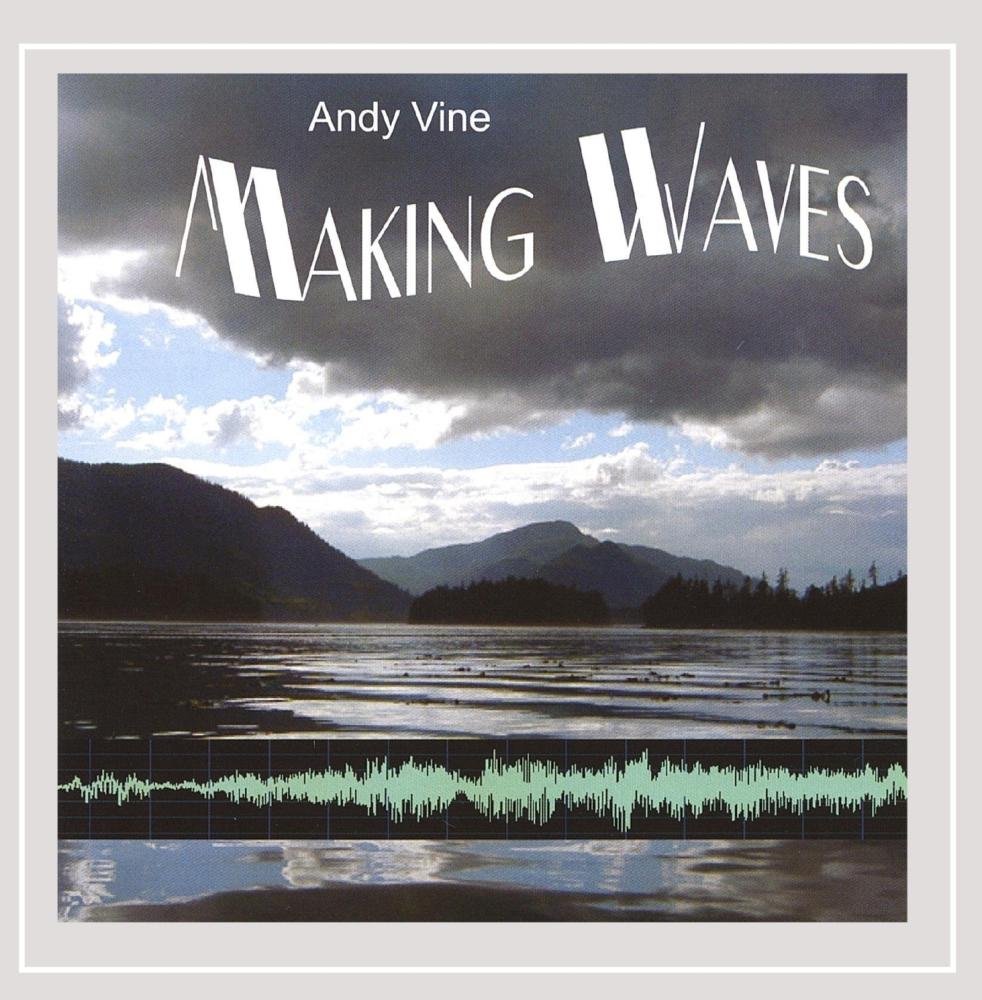 Making Waves [Audio CD] Andy Vine; Gerry O'Beirne and Eric Bogle