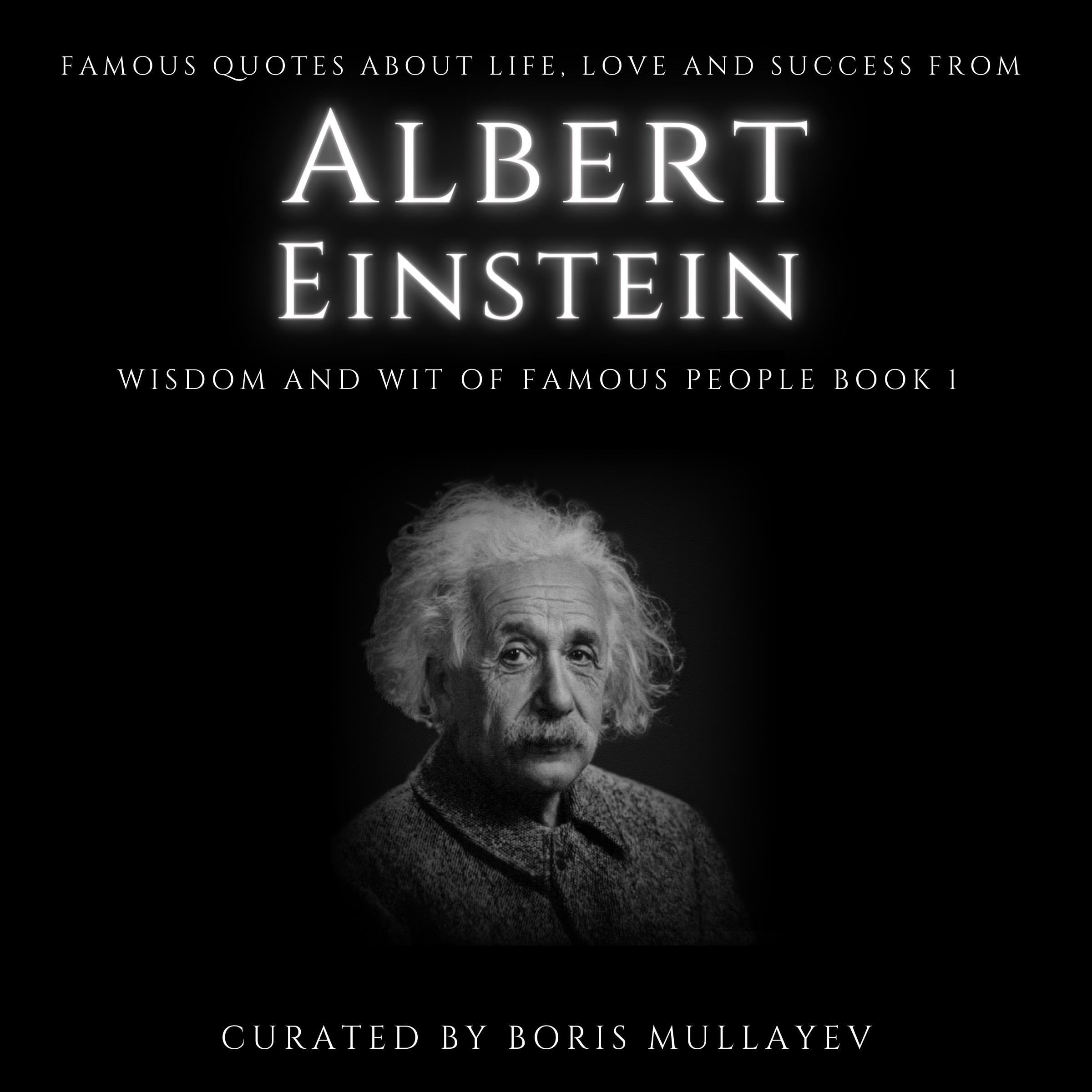 Famous Quotes About Life, Love, & Success from Albert Einstein