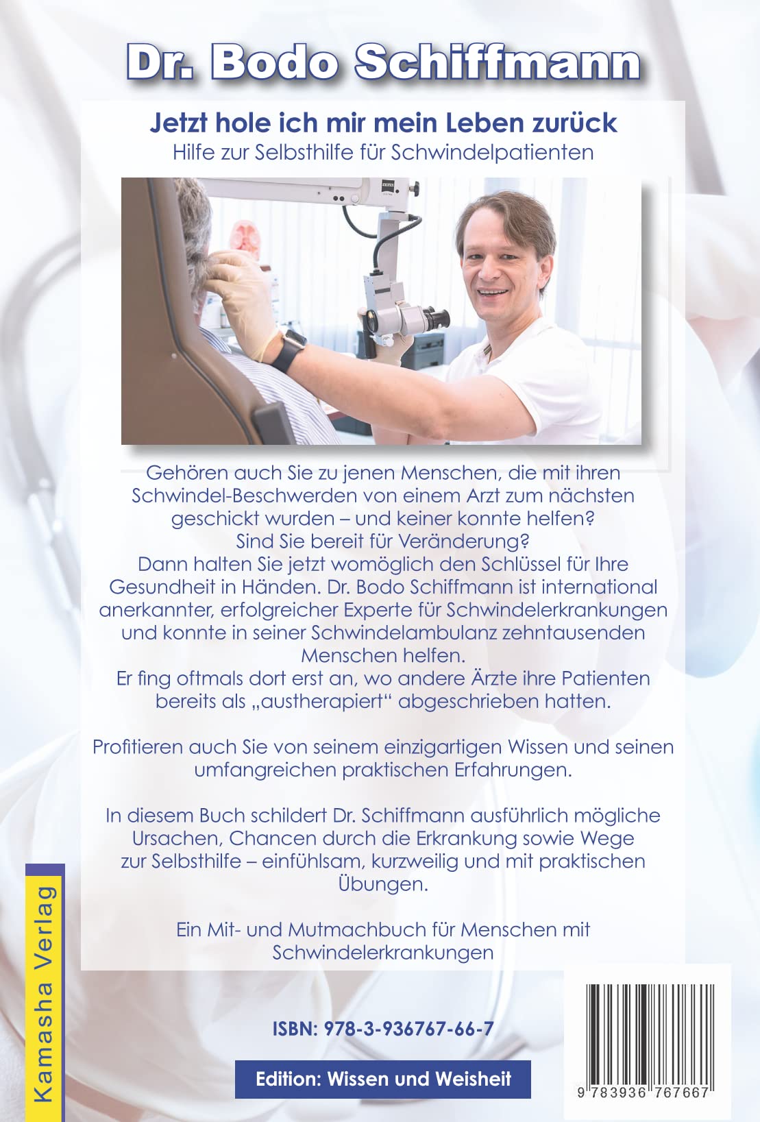 Jetzt hole ich mir mein Leben zurück: Hilfe zur Selbsthilfe für Schwindelpatienten / Ein Mit- und Mutmachbuch