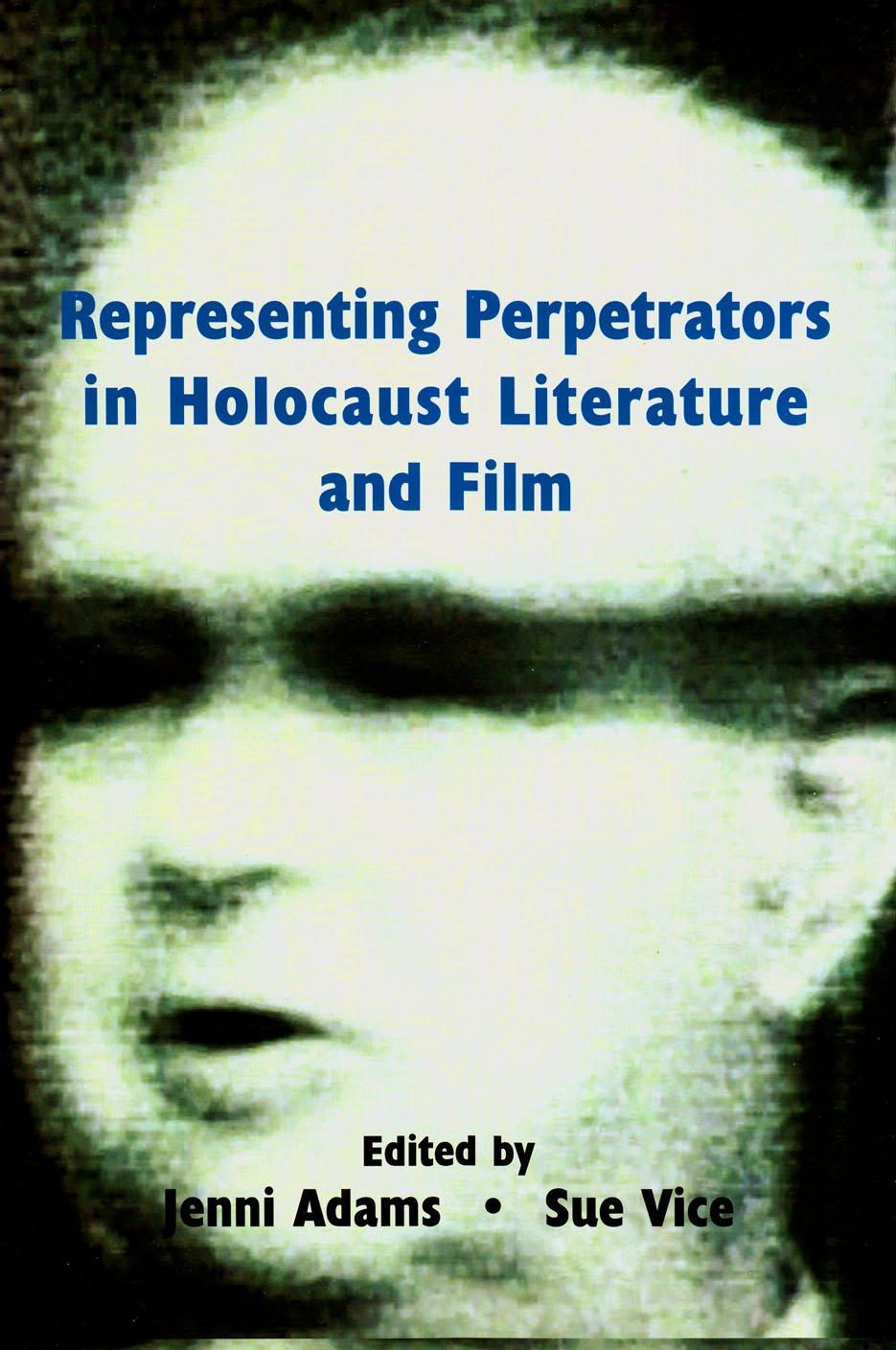 Representing Perpetrators in Holocaust Literature and Film