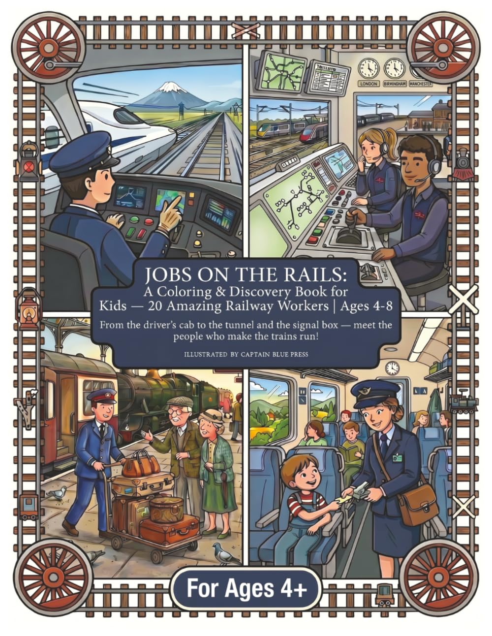 JOBS ON THE RAILS: A Coloring & Discovery Book for Kids — 20 Amazing Railway Workers | Ages 4-8: From the driver's cab to the tunnel and the signal ... make the trains run! (Jobs Around the World)