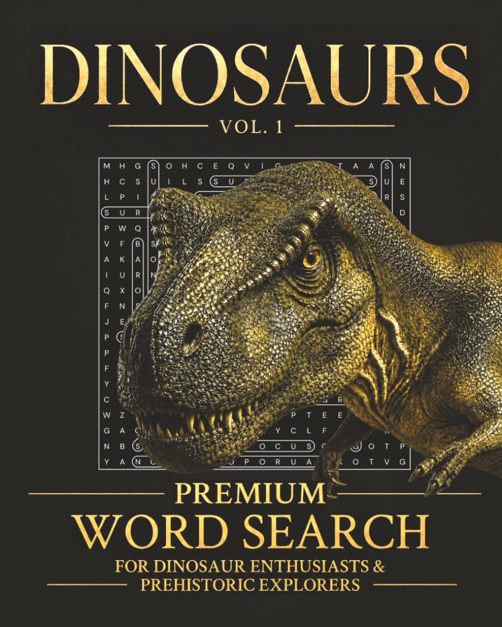 Dinosaurs Word Search Book, Vol. 1 by Aha! Puzzle Books: 80 Premium Dinosaur Word Search Puzzles Exploring Fossils, Paleontology and Prehistoric Worlds