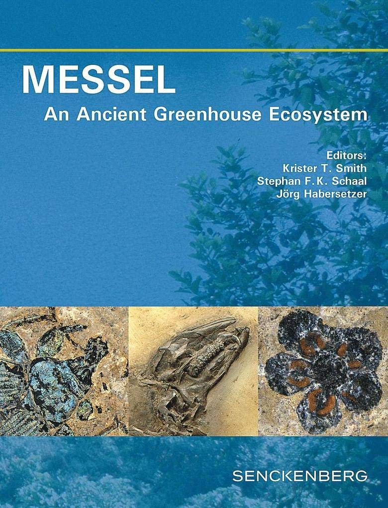 MESSEL - An Ancient Greenhouse Ecosystem (Senckenberg-Buch)