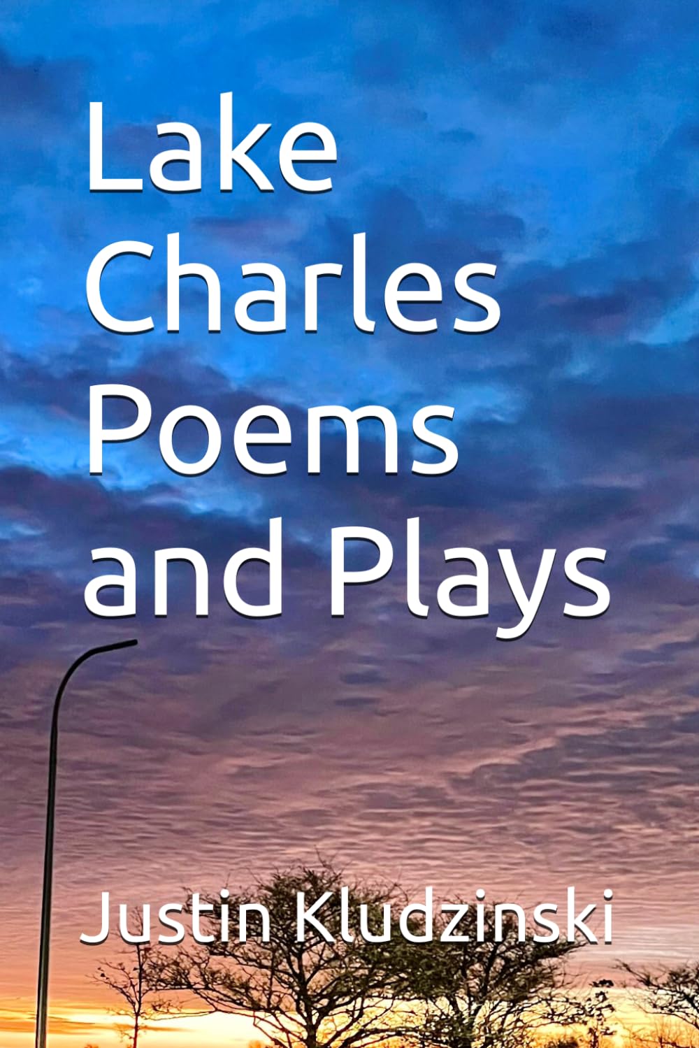 Lake Charles Poems and Plays