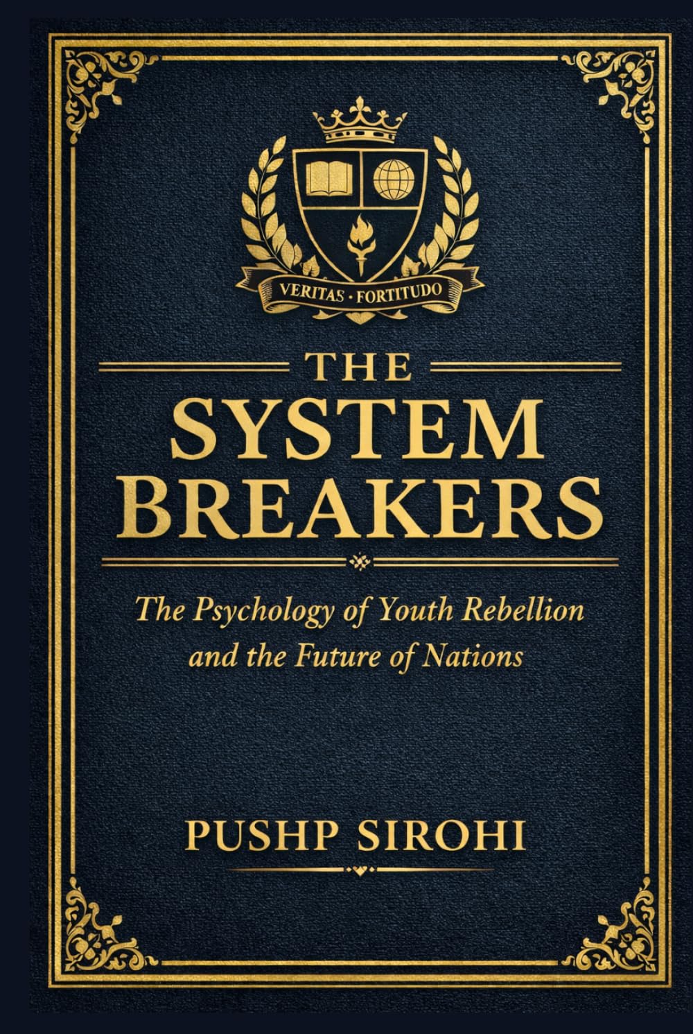 The System Breakers: The Psychology of Youth Rebellion and the Future of Nations