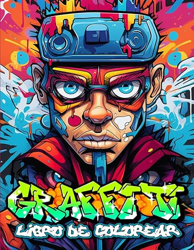 Graffiti Libro de Colorear: 50 Páginas para Colorear Con Graffiti Arte Callejero para Adolescentes y Adultos para Aliviar el Estrés y Relajarse