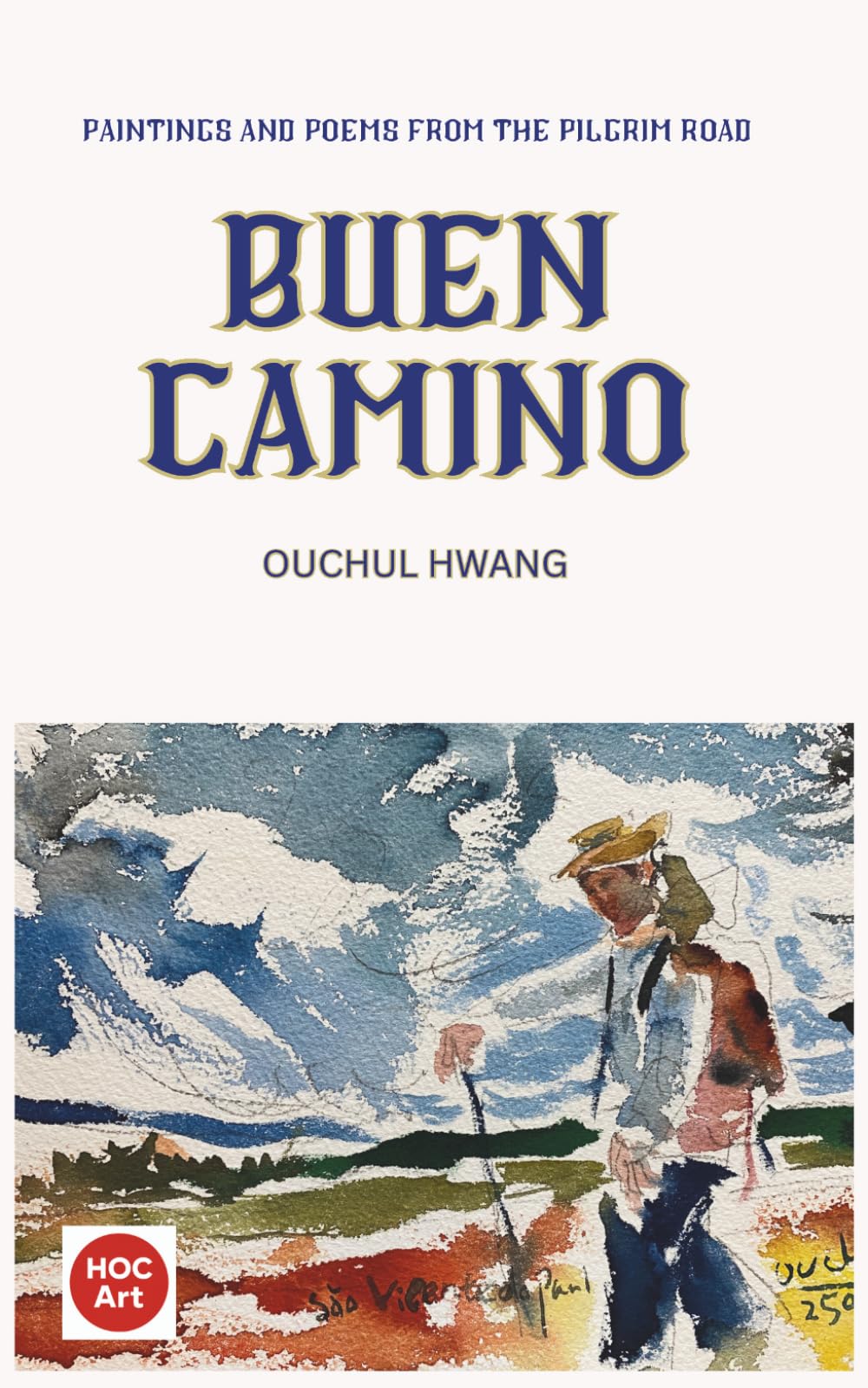 Buen Camino: Paintings and Poems from the Pilgrim Road