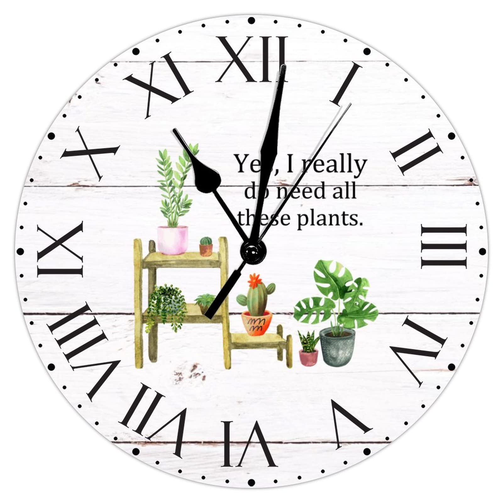 Horloge murale Yes I Really Do Need All These Plants cadeau parfait pour passionné de botanique