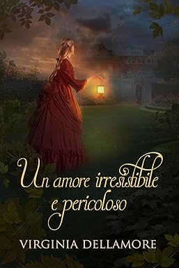 Un amore irresistibile e pericoloso