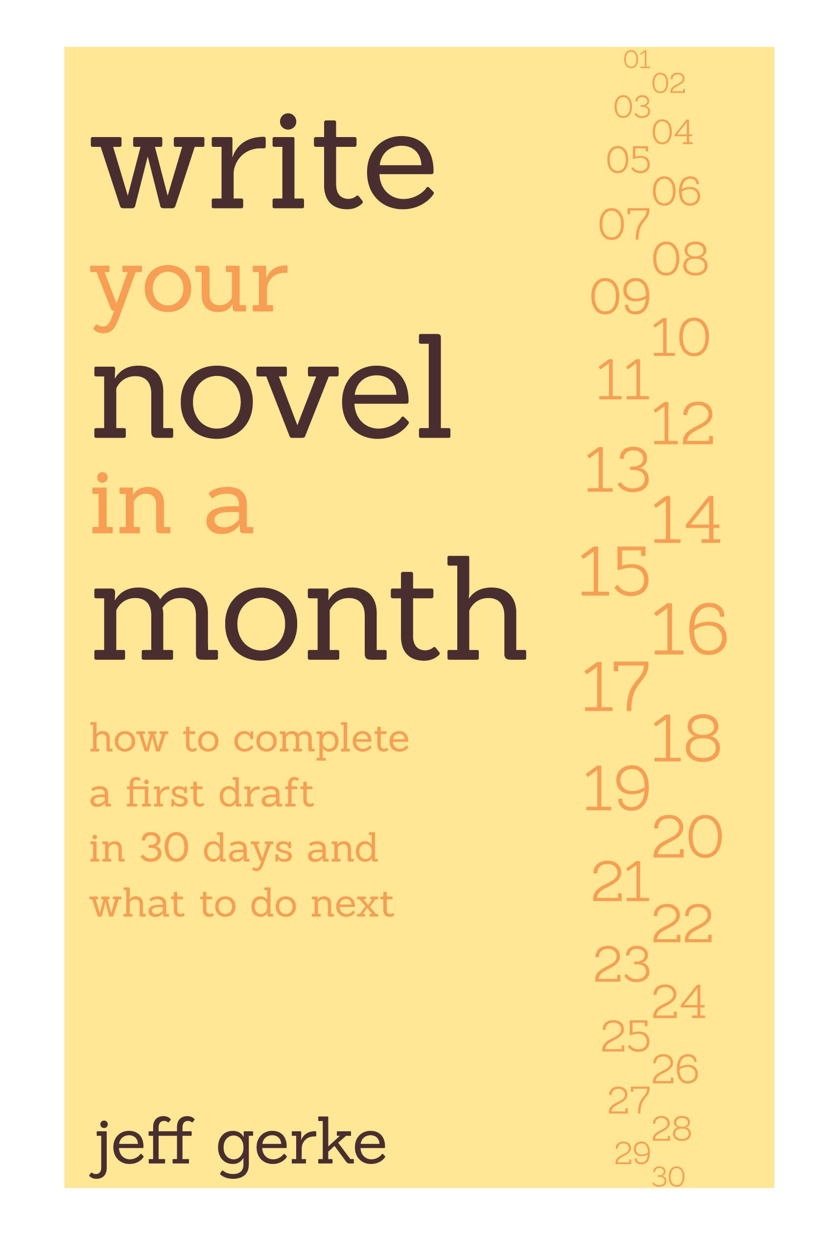 Amazon.com: Write Your Novel in a Month: How to Complete a First Draft ...