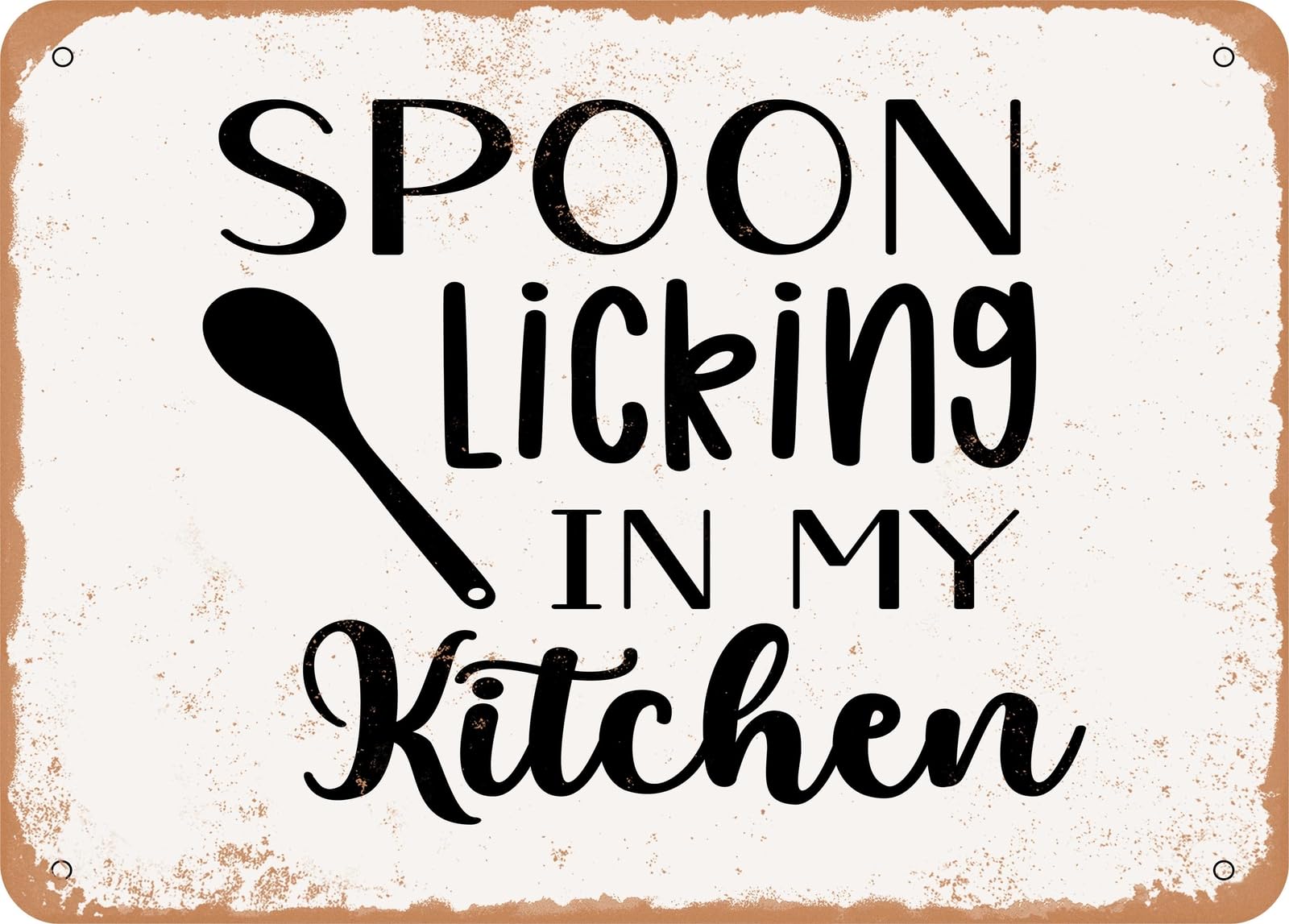 Metal Sign - Spoon Licking In My Kitchen - Vintage Look Sign home decor