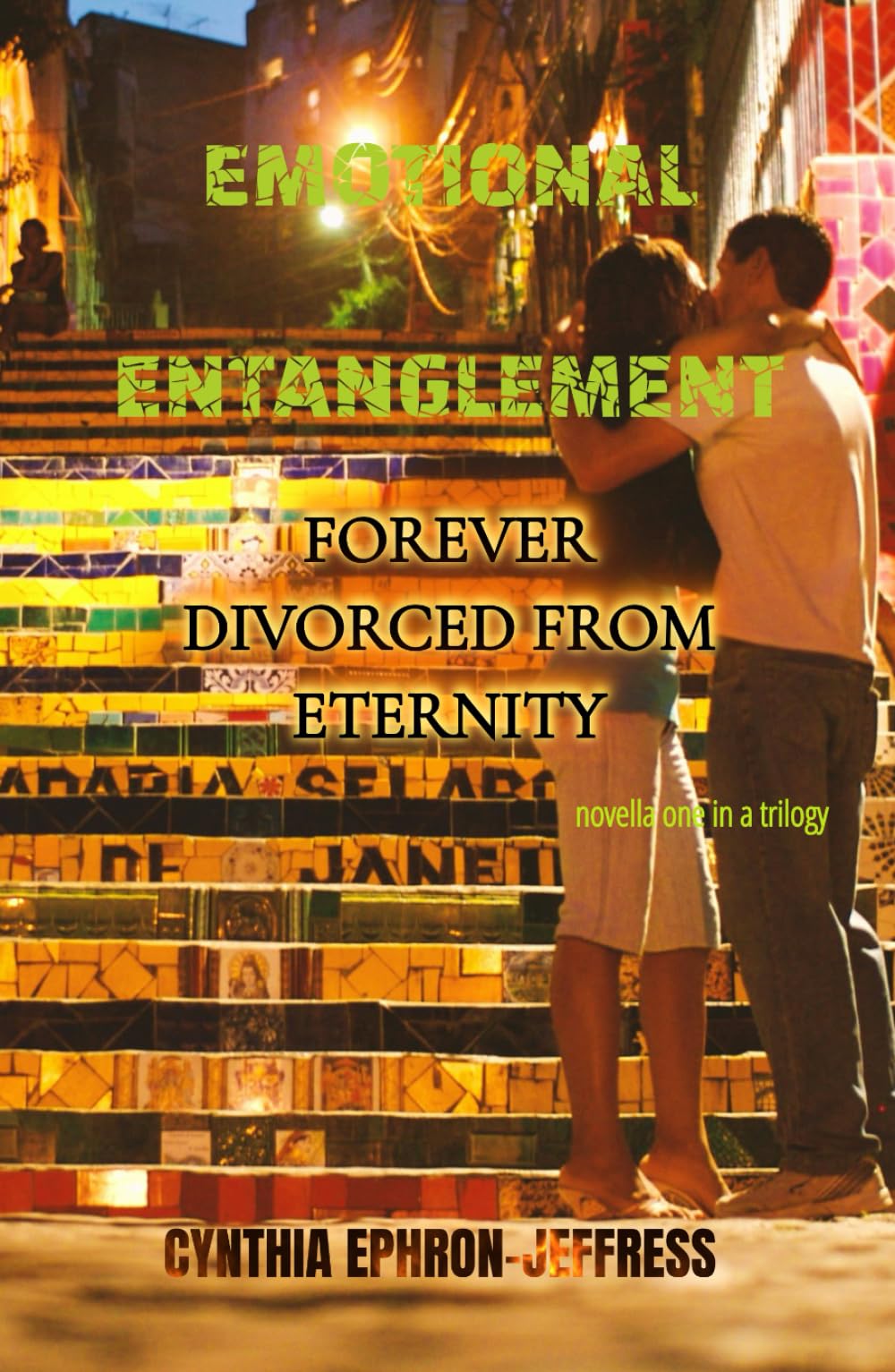 EMOTIONAL ENTANGLEMENT: Forever Divorced from Eternity (Emotional Entanglement Trilogy)