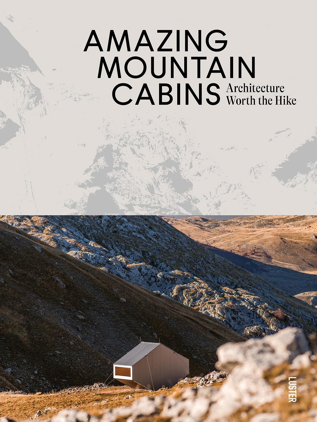 Amazing Mountain Cabins by Agata Toromanoff HARDBACK 9789460583520