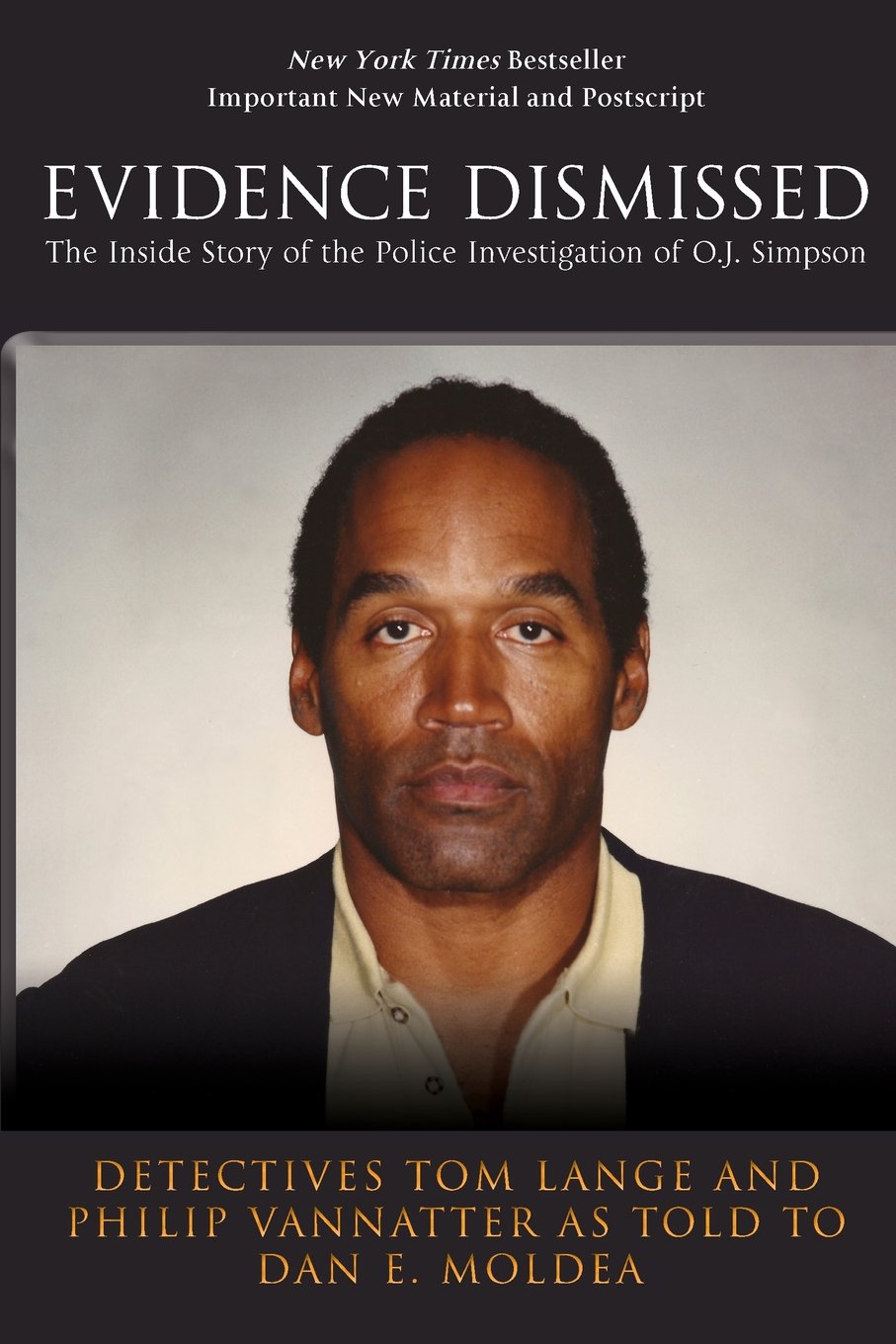 Evidence Dismissed: The Inside Story of the Police Investigation of O.