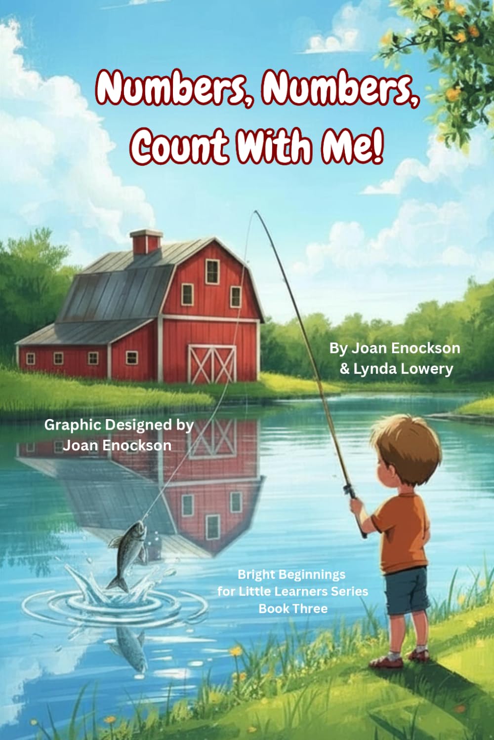 Numbers, Numbers, Count With Me!: Helping Little Minds Learn Numbers (Bright Beginnings for Little Learners)