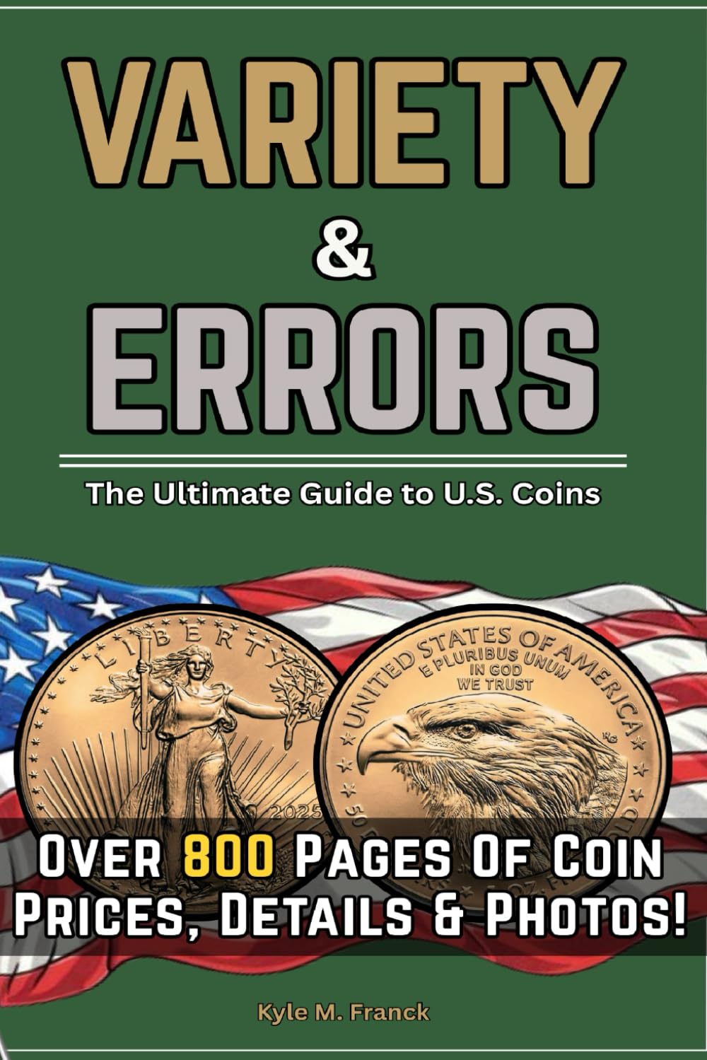Variety and Errors: The Ultimate Guide to United States Coins