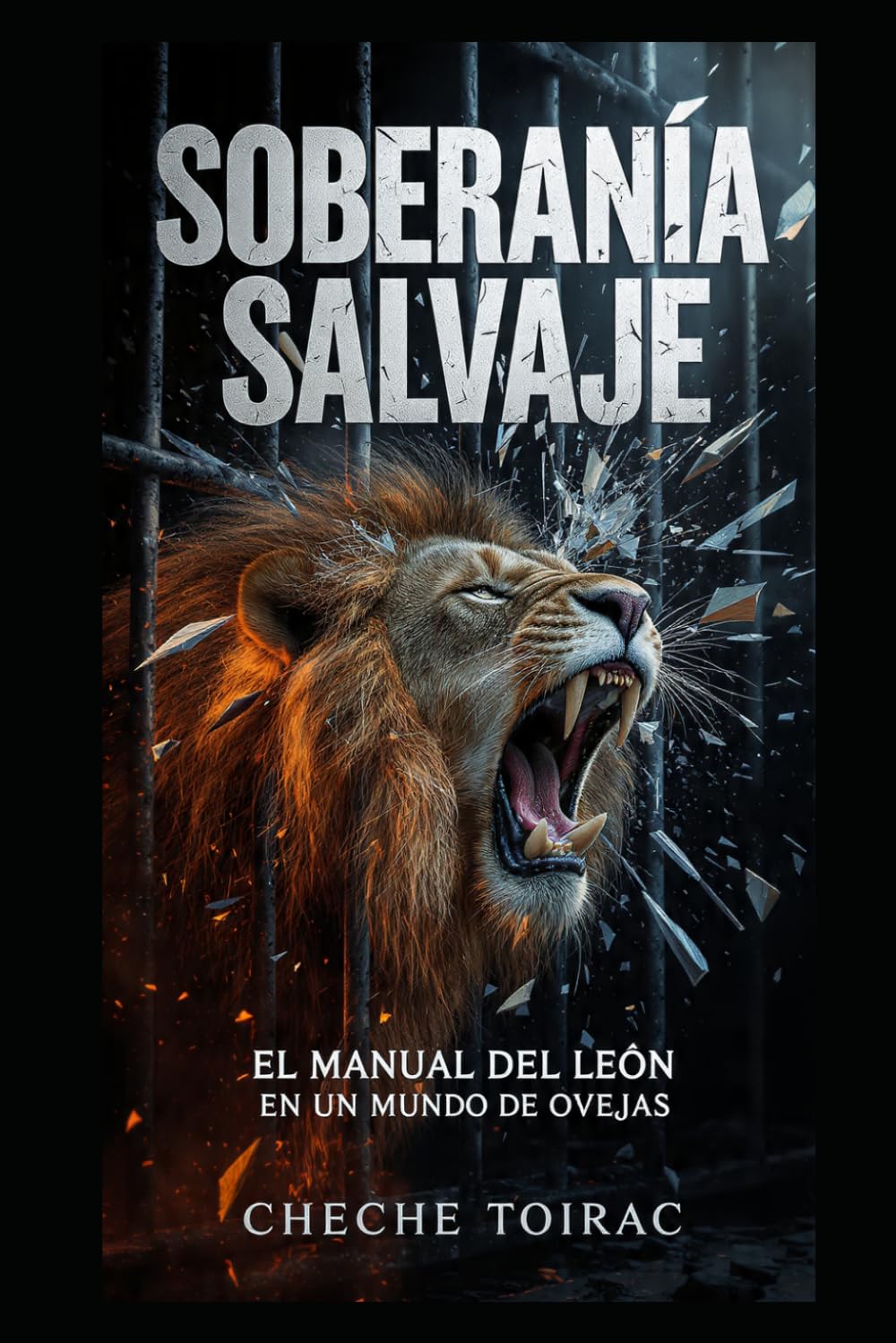 SOBERANÍA SALVAJE: El Manual del León en un Mundo de Ovejas
