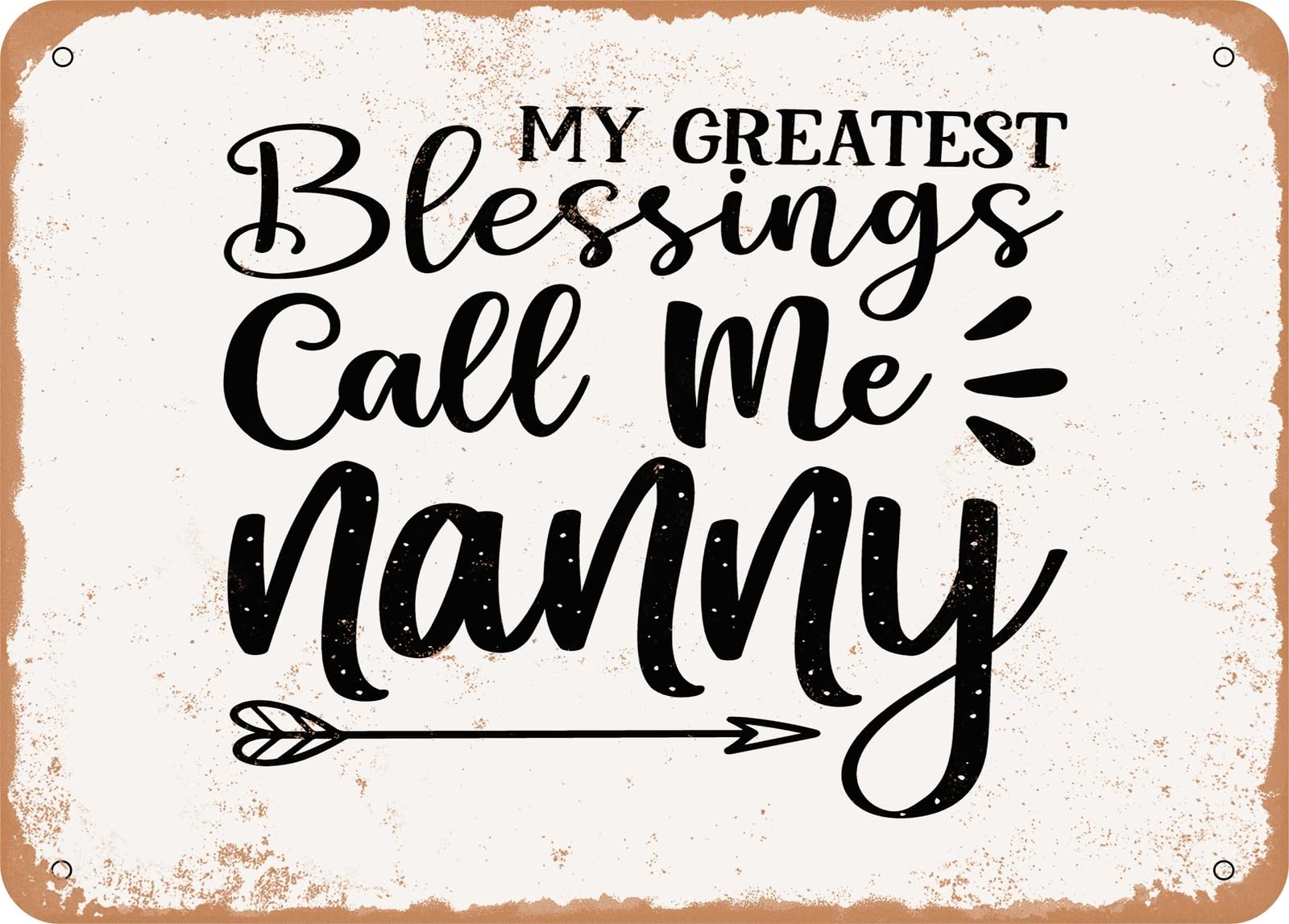 Miaomansenstore Metal Sign - My Greatest Blessings Call Me Nanny - Vintage Look Sign Home Decor