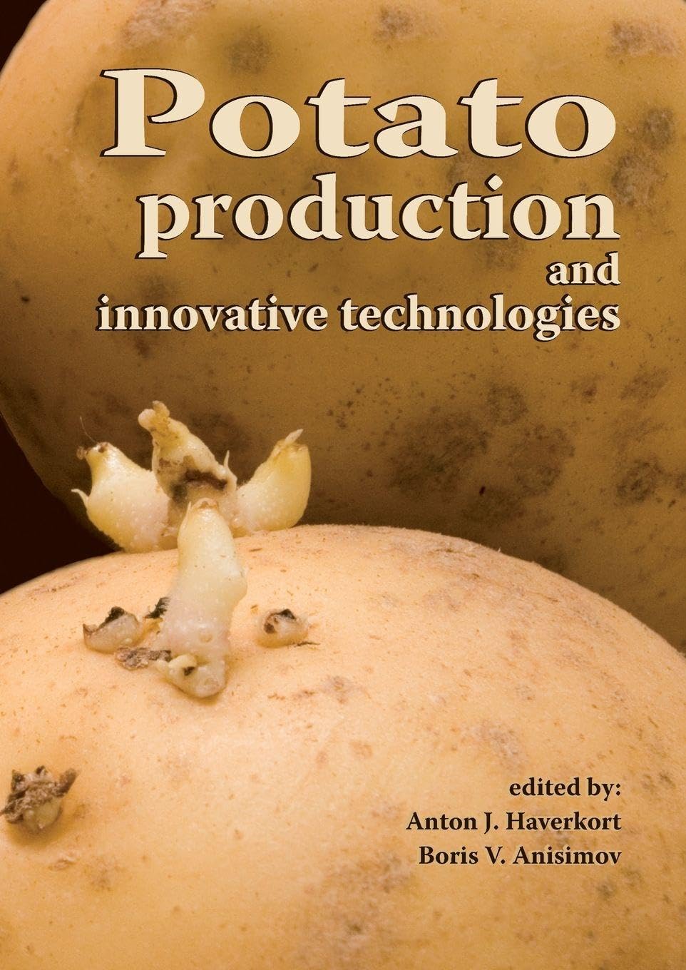 Potato production and innovative technologies