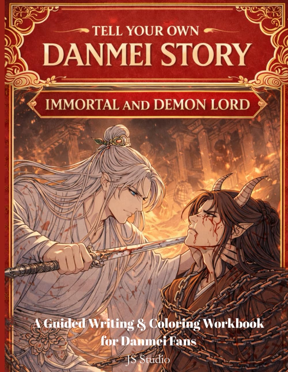 Tell Your Own Danmei Story: Immortal and Demon King: A Guided Writing & Coloring Workbook for Danmei Fans