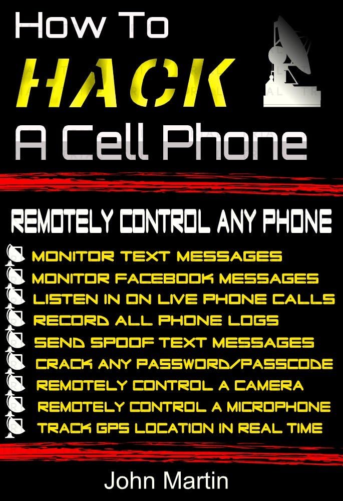 How To Hack A Cell Phone: Remotely Control Any Cell Phone Kindle Edition