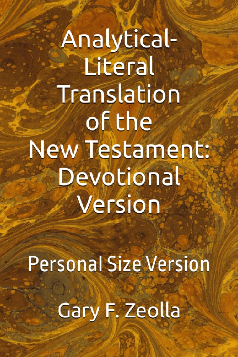 Analytical-Literal Translation of the New Testament: Devotional Version: Personal Size Version