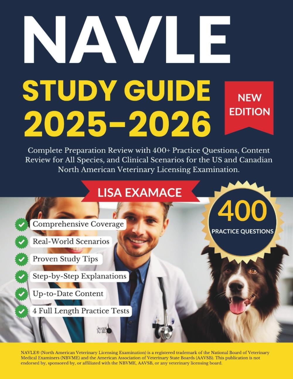 NAVLE Study Guide 2025-2026: Complete Preparation Review with 400+ Practice Questions, and Clinical Scenarios for the US and Canadian North American Veterinary Licensing Examination