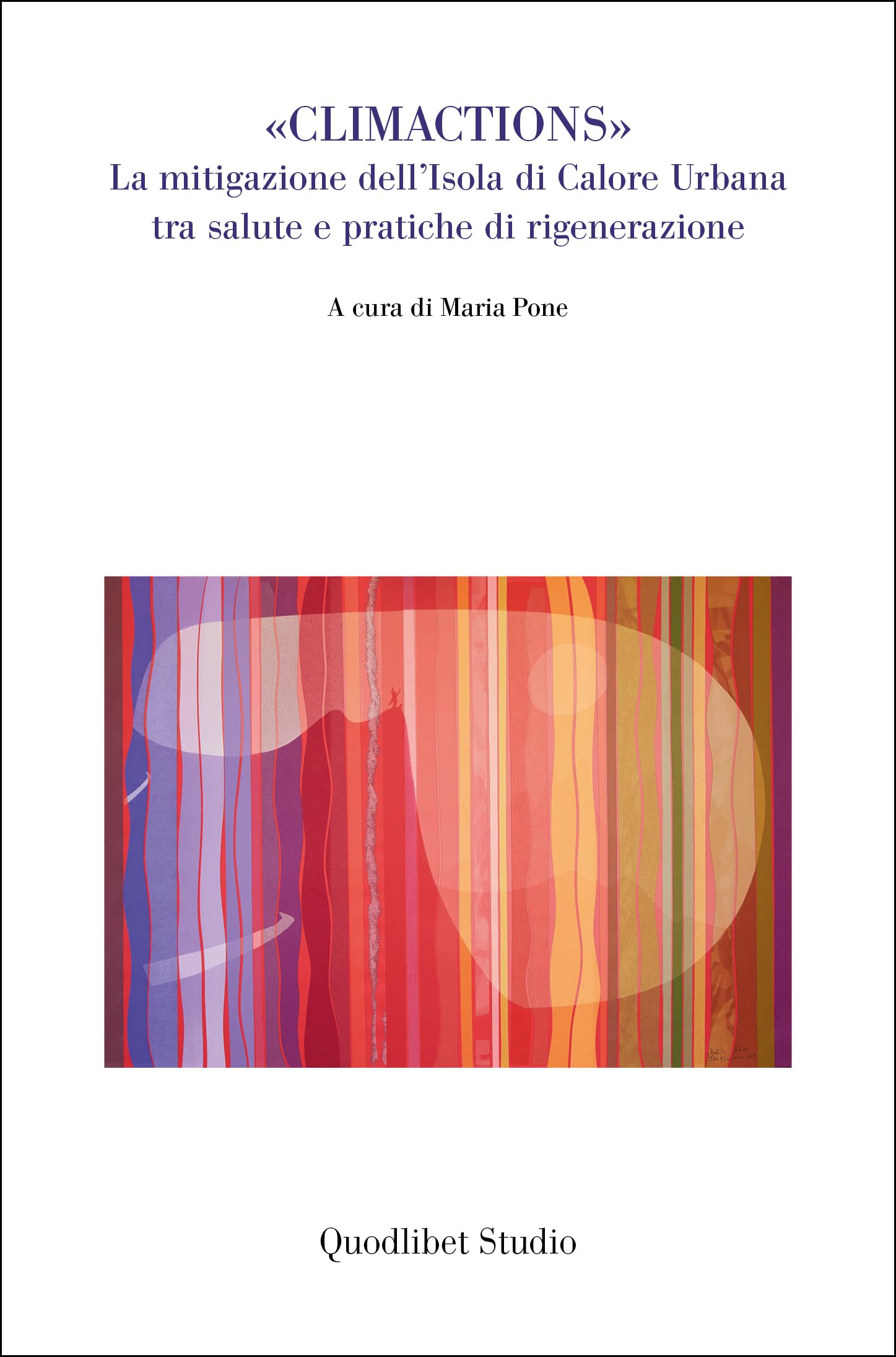 «Climactions». La Mitigazione Dell'isole Di Calore Urbana Tra Salute E Pratiche Di Rigenerazione - 4