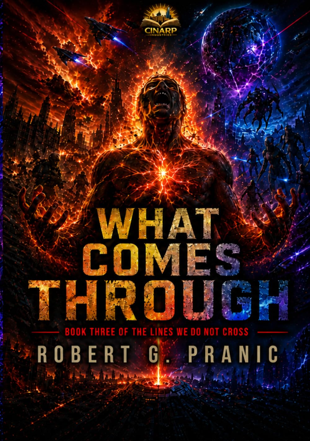 What Comes Through: Book Three of The Lines We Do Not Cross series
