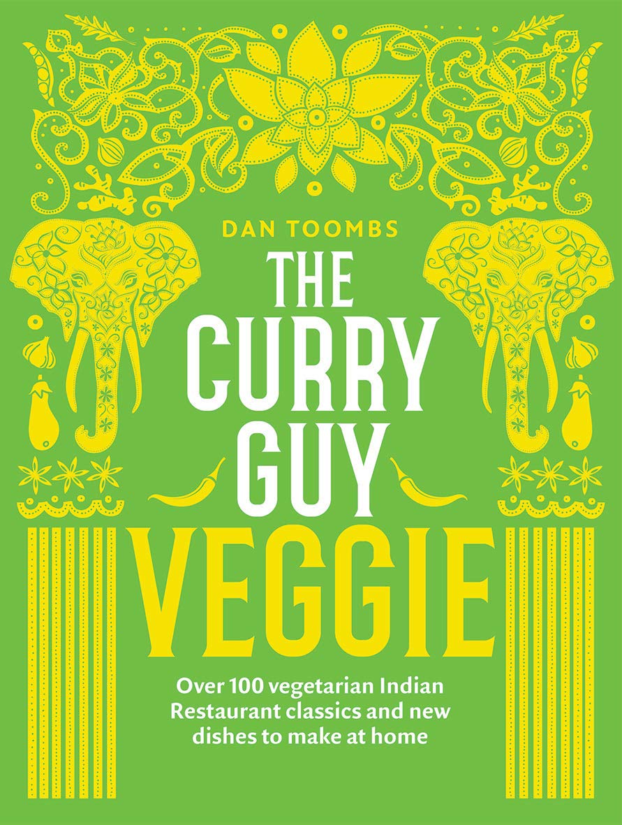 The Curry Guy Veggie: Over 100 Vegetarian Indian  by Dan Toombs HARDBACK