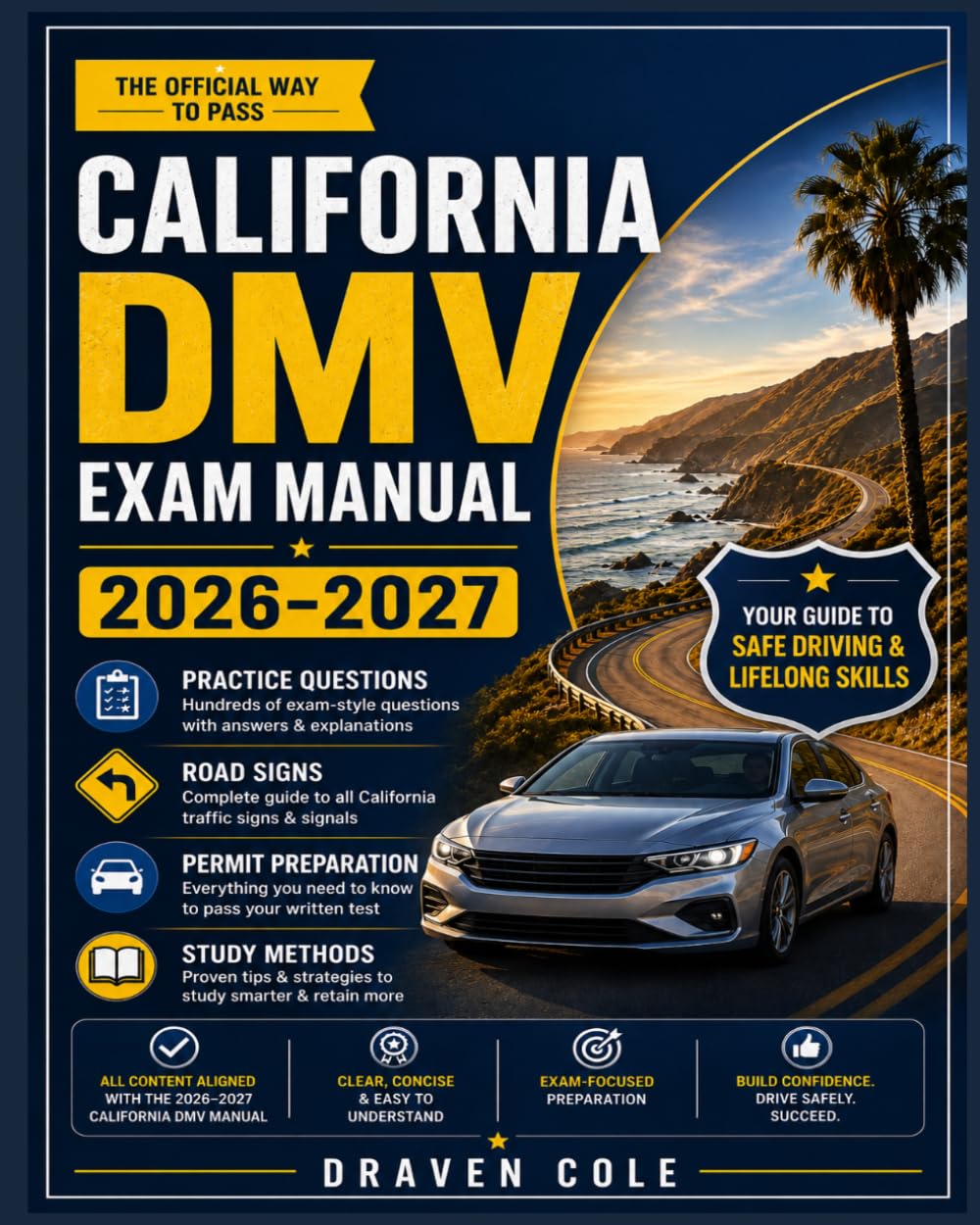 California DMV Exam Manual 2026–2027: Practice Questions, Road Signs, Permit Preparation & Study Methods