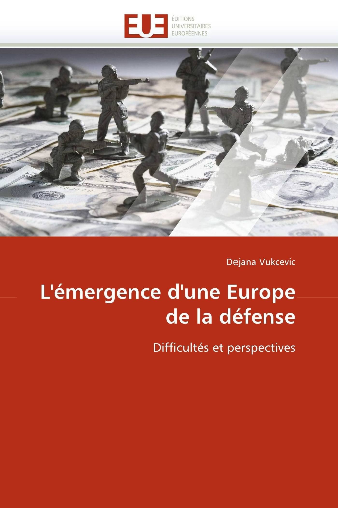 L'' mergence d''une Europe de la D fense (Omn.Univ.Europ.)