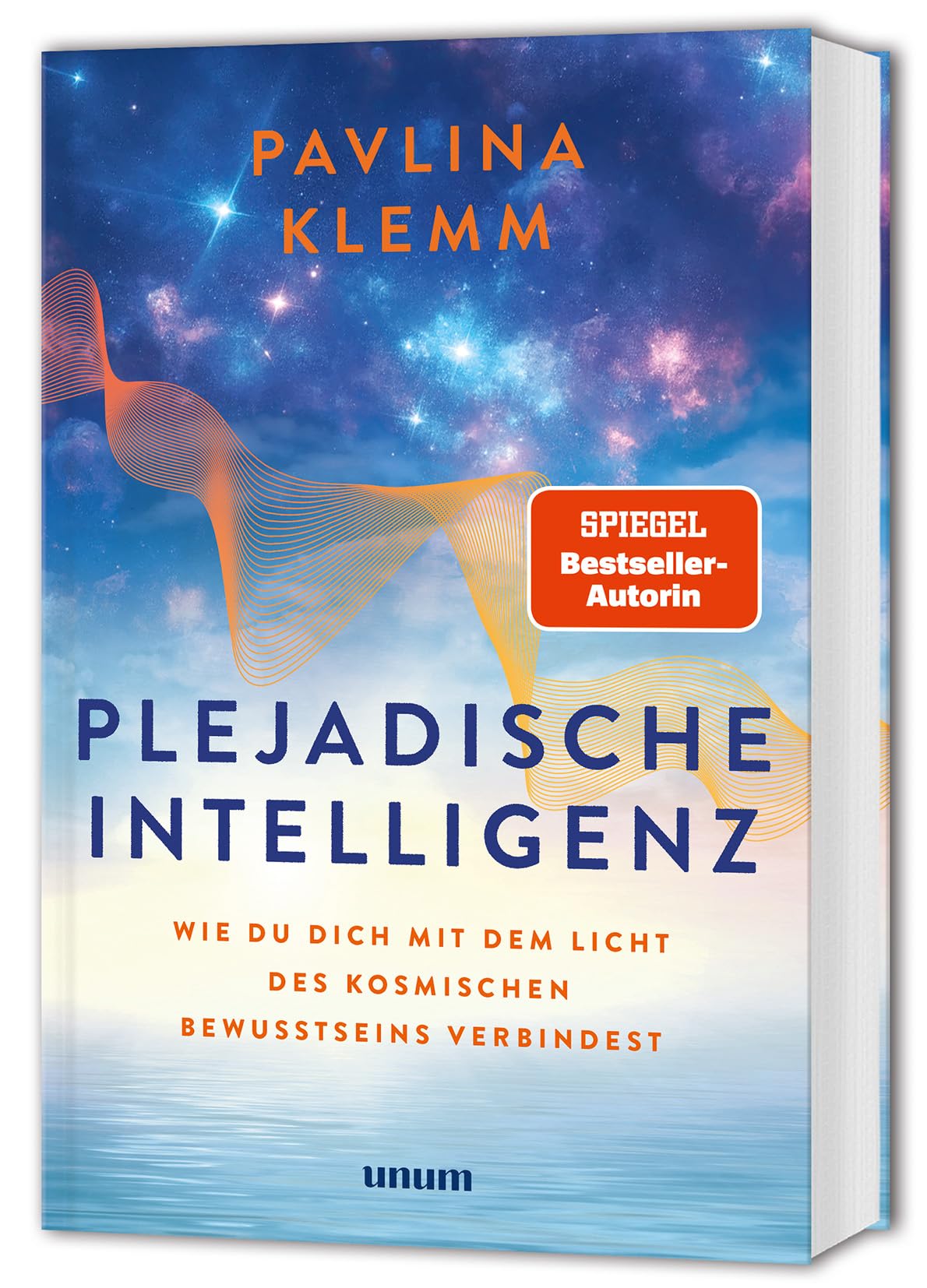Plejadische Intelligenz: Wie du dich mit dem Licht des kosmischen Bewusstseins verbindest - Dein Weg zu spirituellem Wachstum - Channeling und Übungen für Körper und Seele - SPIEGEL-Bestseller-Autorin