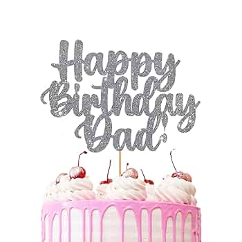 Happy Birthday Dad Cake Topper / Birthday For Him Cake Topper / Dad