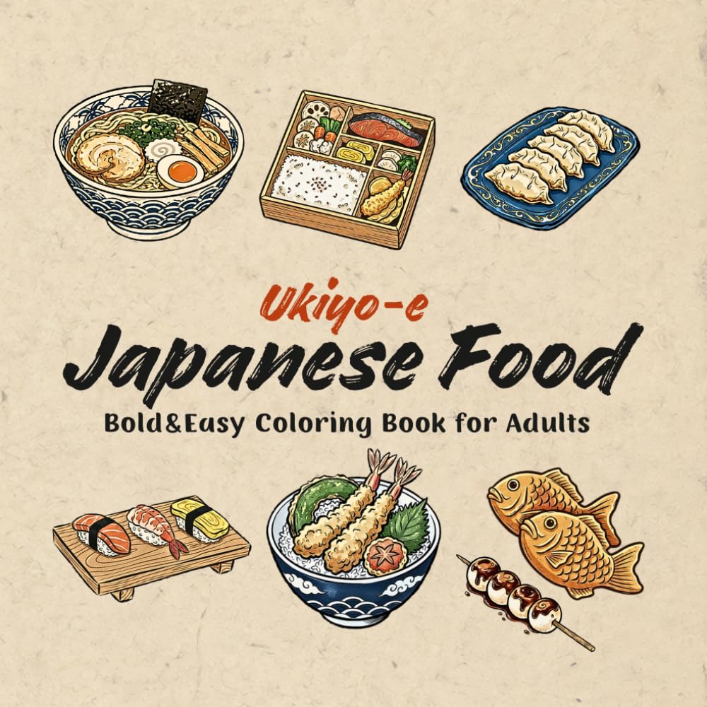 Ukiyo-e Japanese Food Coloring Book: Bold & Easy Designs for Adults | Relaxing & Stress Relief | 50 Unique Pages
