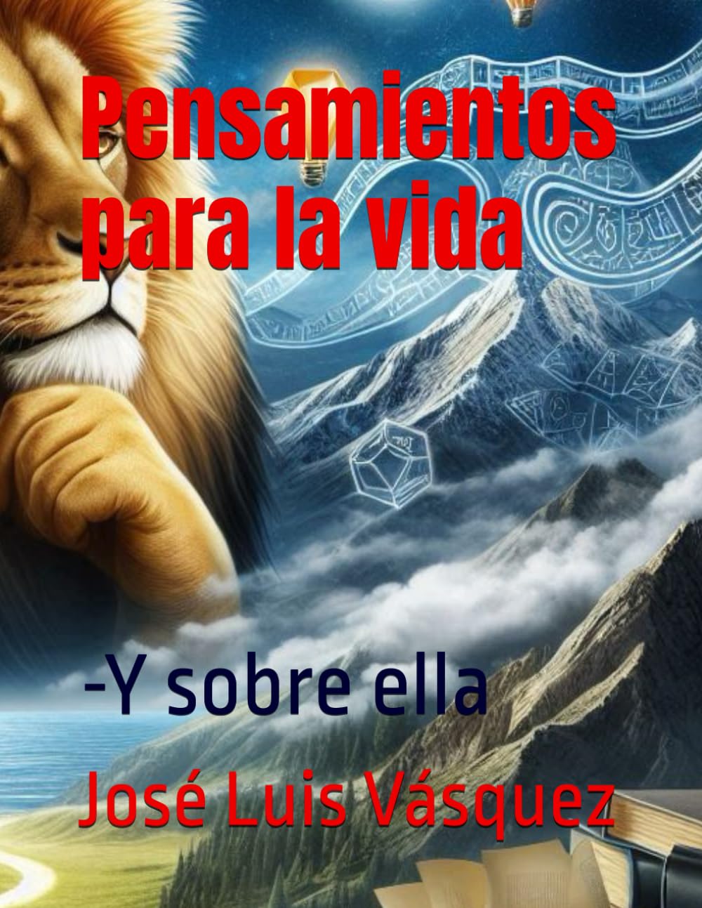 Pensamientos sobre la vida: -Y sobre ella