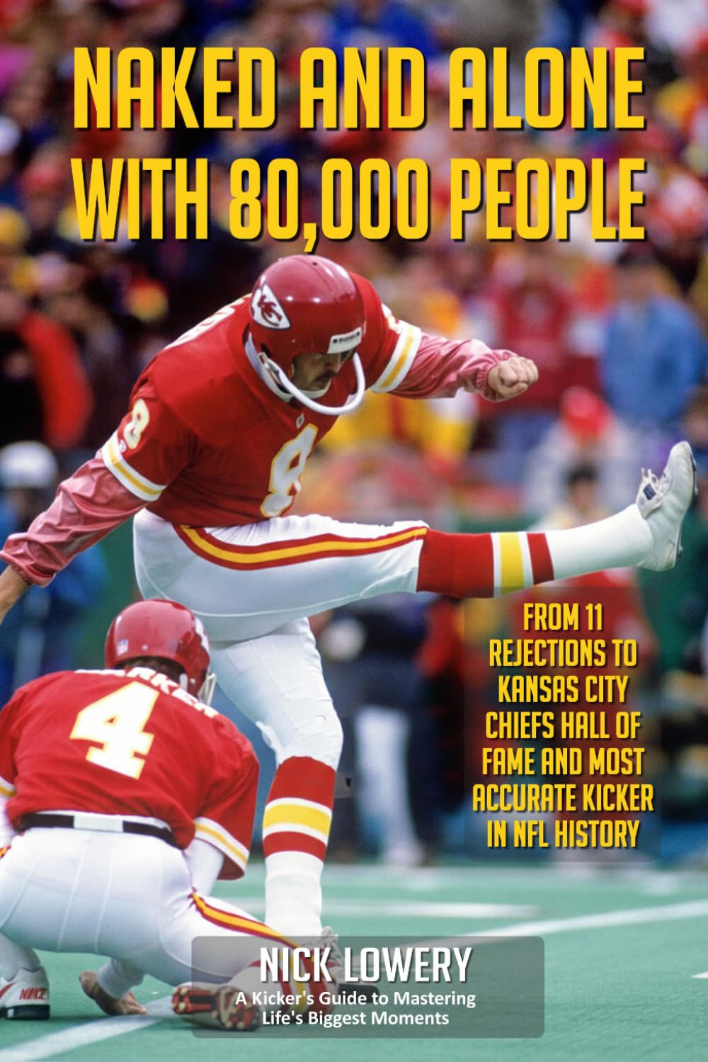 Naked and Alone with 80,000 People: From 11 NFL Rejections to Hall of Fame Glory